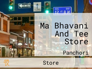 Ma Bhavani And Tee Store