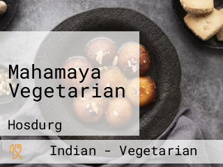 Mahamaya Vegetarian