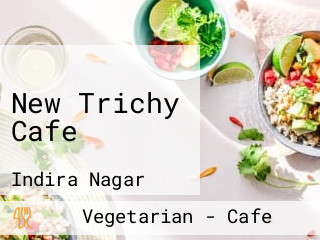 New Trichy Cafe