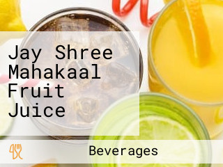 Jay Shree Mahakaal Fruit Juice