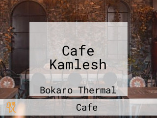 Cafe Kamlesh