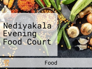 Nediyakala Evening Food Court
