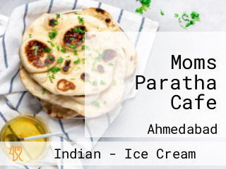 Moms Paratha Cafe