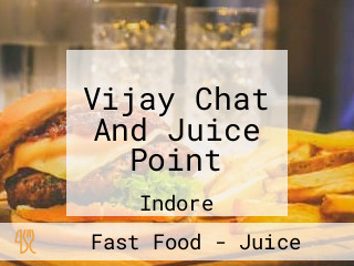 Vijay Chat And Juice Point
