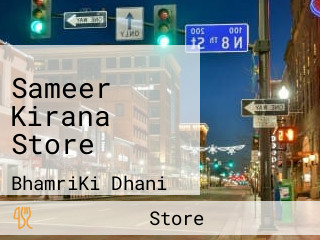 Sameer Kirana Store