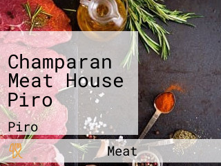 Champaran Meat House Piro