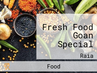 Fresh Food Goan Special