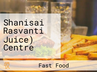 Shanisai Rasvanti Juice) Centre