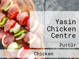 Yasin Chicken Centre