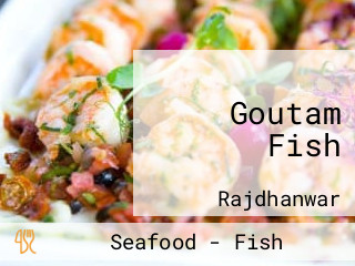 Goutam Fish