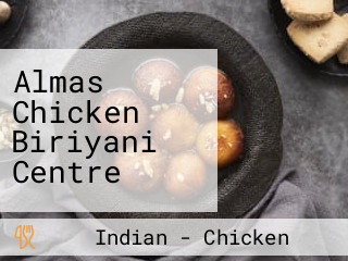 Almas Chicken Biriyani Centre