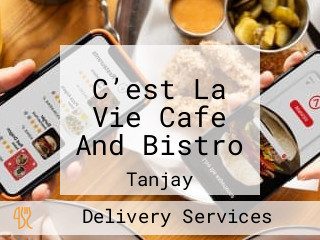 C’est La Vie Cafe And Bistro