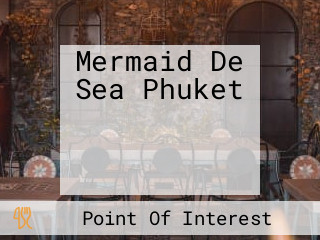 Mermaid De Sea Phuket เมอร์เมด เดอ ซี ภูเก็ต