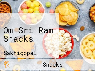 Om Sri Ram Snacks