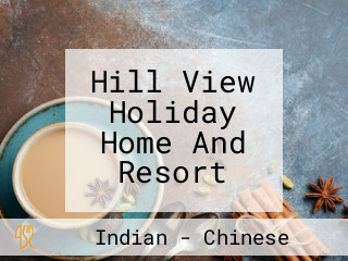 Hill View Holiday Home And Resort