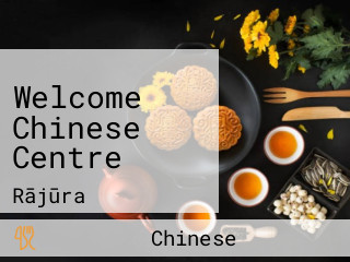 Welcome Chinese Centre