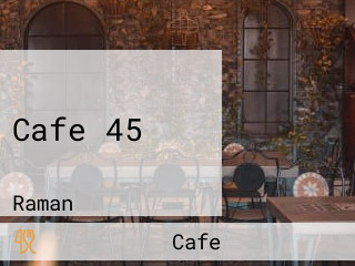 Cafe 45