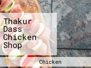 Thakur Dass Chicken Shop