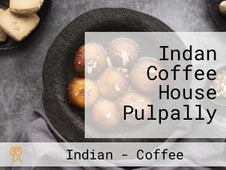 Indan Coffee House Pulpally