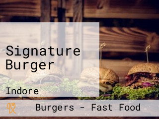 Signature Burger