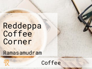 Reddeppa Coffee Corner