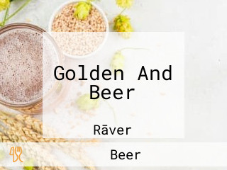 Golden And Beer