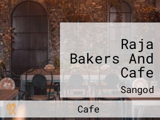 Raja Bakers And Cafe