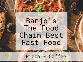 Banjo's The Food Chain Best Fast Food In Faizpur Pizza Burger Sandwich Momos Cold Coffee