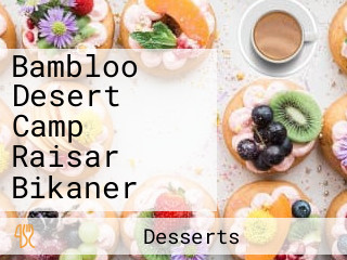 Bambloo Desert Camp Raisar Bikaner