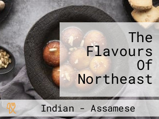 The Flavours Of Northeast