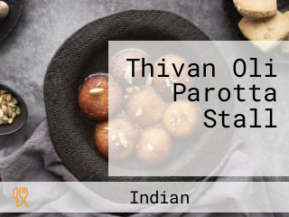 Thivan Oli Parotta Stall திவான் ஒலி