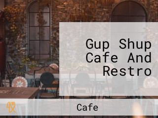 Gup Shup Cafe And Restro
