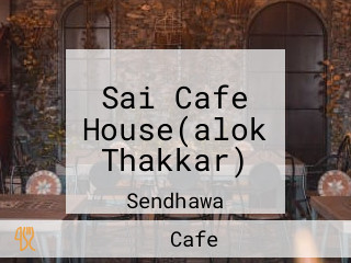 Sai Cafe House(alok Thakkar)