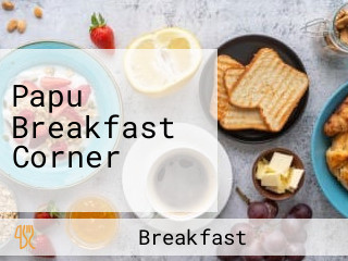 Papu Breakfast Corner