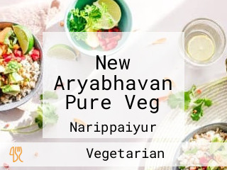 New Aryabhavan Pure Veg