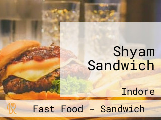 Shyam Sandwich