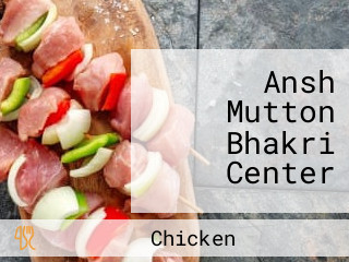 Ansh Mutton Bhakri Center