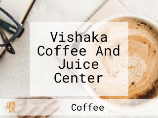 Vishaka Coffee And Juice Center