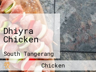 Dhiyra Chicken