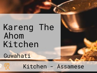 Kareng The Ahom Kitchen
