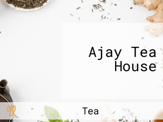 Ajay Tea House