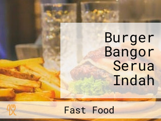 Burger Bangor Serua Indah