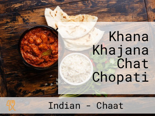 Khana Khajana Chat Chopati