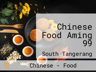Chinese Food Aming 99