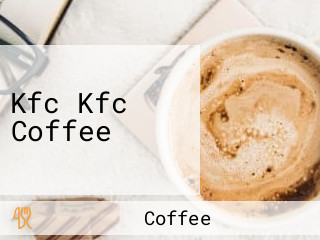 Kfc Kfc Coffee