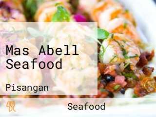 Mas Abell Seafood