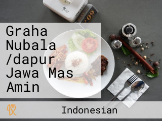 Graha Nubala /dapur Jawa Mas Amin