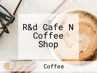 R&d Cafe N Coffee Shop