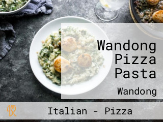 Wandong Pizza Pasta