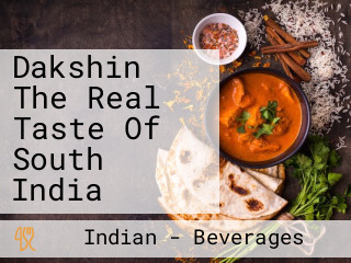 Dakshin The Real Taste Of South India